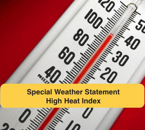 Special Weather Statement - High Heat Index