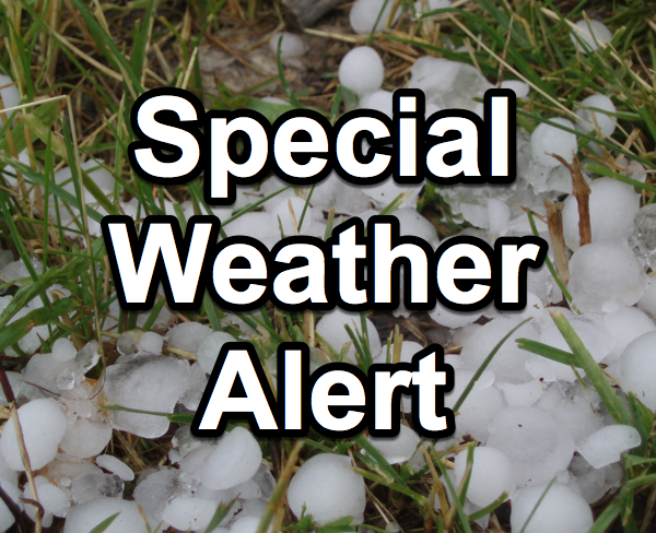 Special Weather Alert Issued, Possible Hail