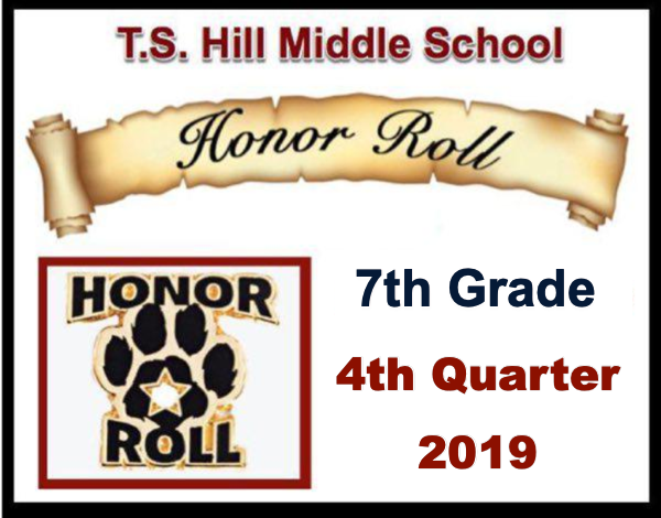 4th Quarter Honor Roll for 7th Graders at T.S. Hill Middle School