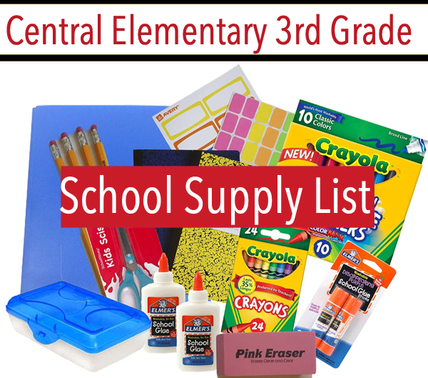 2019-2020 Central Elementary 3rd Grade School Supply List