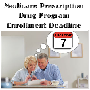 Medicare Prescription Drug Program Enrollment Deadline
