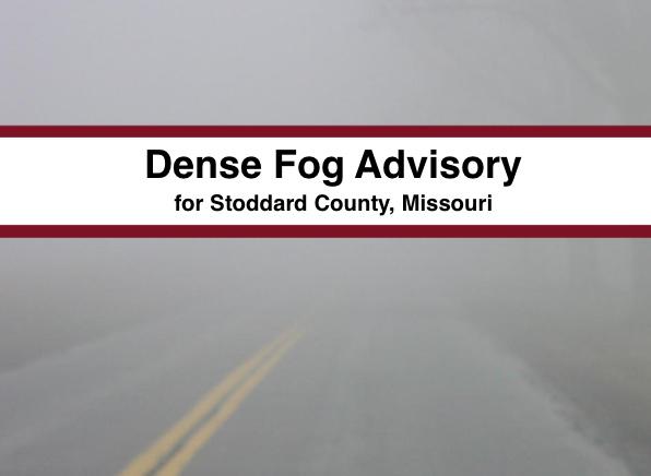 Dense Fog Advisory Issued for Stoddard County