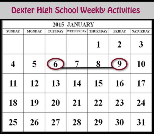 Dexter High School Weekly Activities Jan 6th - 10th