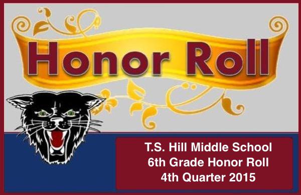 T.S. Hill Middle School 6th Grade Honor Roll