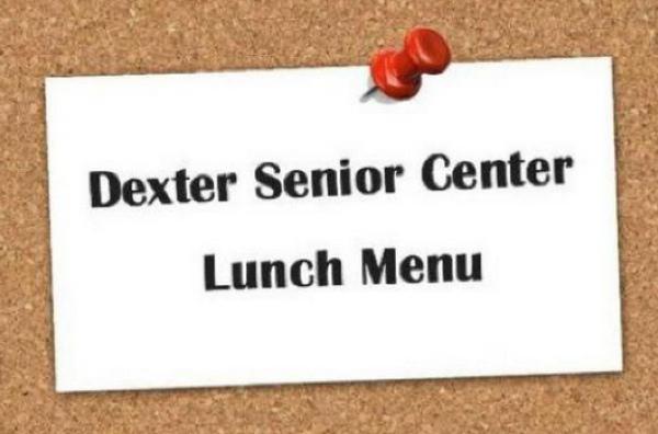 Dexter Senior Center Weekly Menu