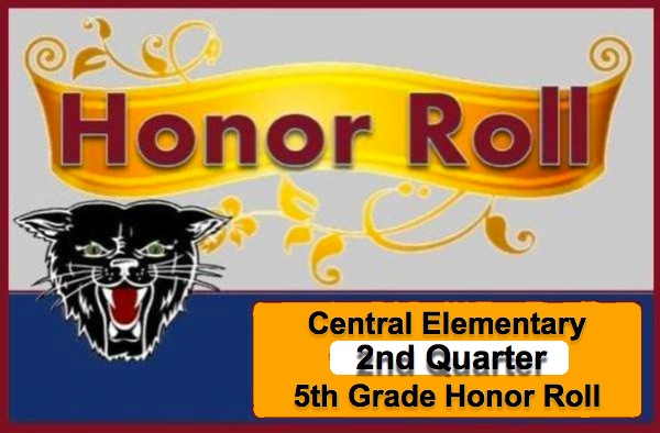 Central Elementary 5th Grade 2nd Quarter Honor Roll