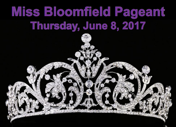 Miss Bloomfield Pageant Slated for June 8, 2017