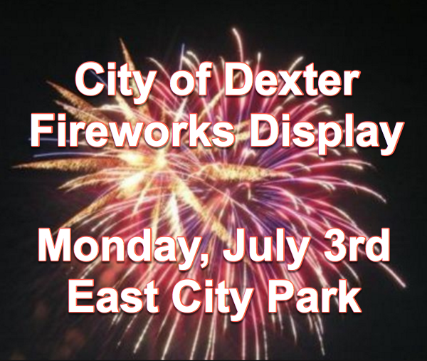 Dexter Fireworks Display Set for Monday - July 3, 2017