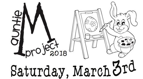 Auntie M Project Planned for March 3, 2018