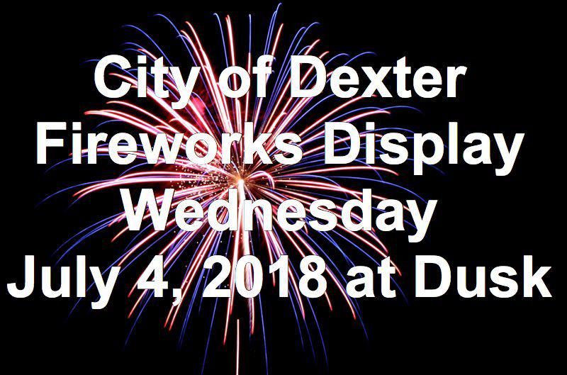 Dexter Fireworks Display Set for Wednesday, July 4, 2018