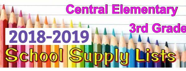 Central Elementary 3rd Grade School Supply List