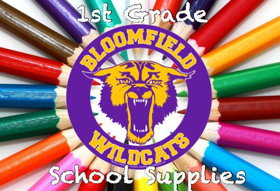 Bloomfield Elementary School 1st Grade School Supply List