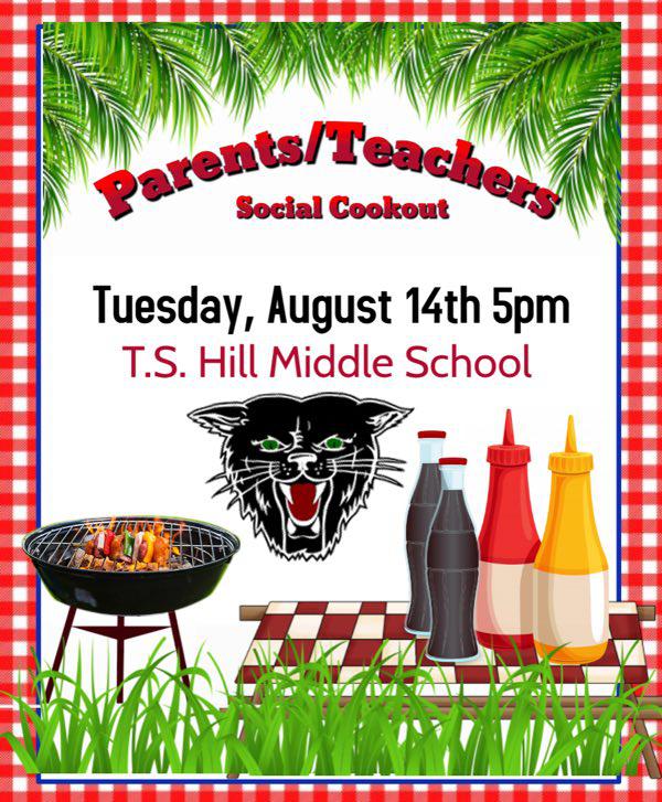 T.S. Hill Middle School Parent - Teacher Social and Cookout