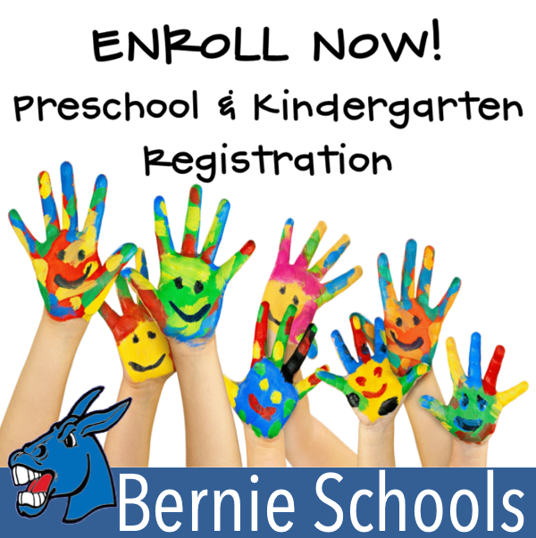 Bernie School District  Kindergarten ENROLLMENT and Preschool Screening