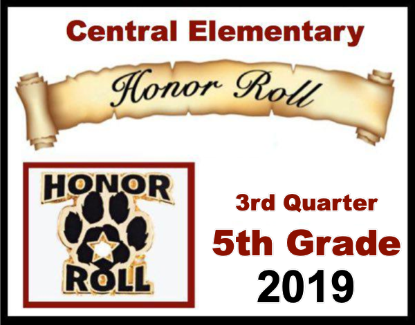 Central Elementary 5th Grade 3rd Quarter Honor Roll