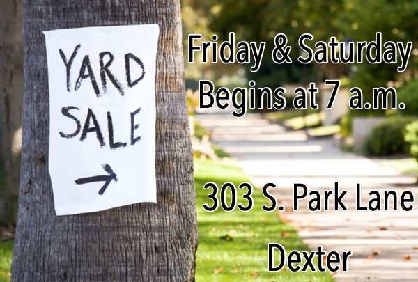 Yard Sale at 303 S. Park Lane in Dexter