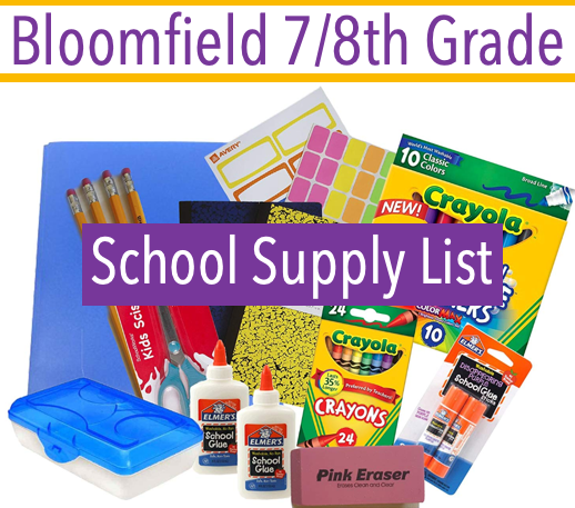 2019-2020 Bloomfield Middle School 7th and 8th Grade School Supply List