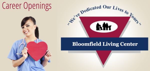 Bloomfield Living Center Now Hiring CNA and LPNs