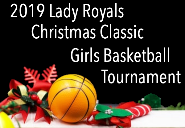 2019 Twin Rivers Lady Royals Christmas Classic Seeds and Bracket Released