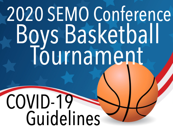 COVID-19 Guidelines for SEMO Conference Boys Basketball Tournament