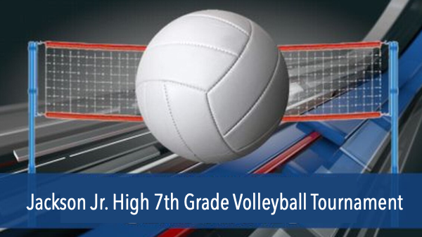 2021 Jackson Jr. High 7th Grade Volleyball Tournament Schedule Released