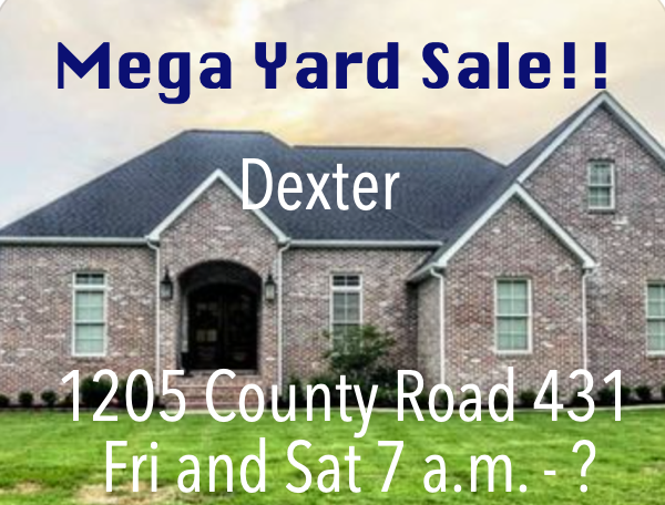 Mega Yard Sale in Dexter on Friday and Saturday!