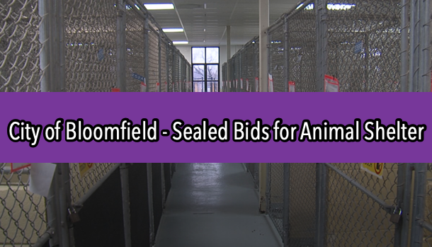 City of Bloomfield Seeking Bids for Animal Shelter