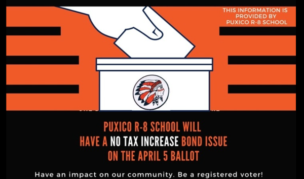 Puxico Schools Place Bond Issue on Ballot. This proposition is for a NO TAX INCREASE bond issue.