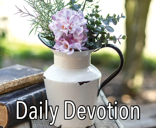 Daily Devotional - Wednesday, April 27, 2022 -Walking With God in Dark Times