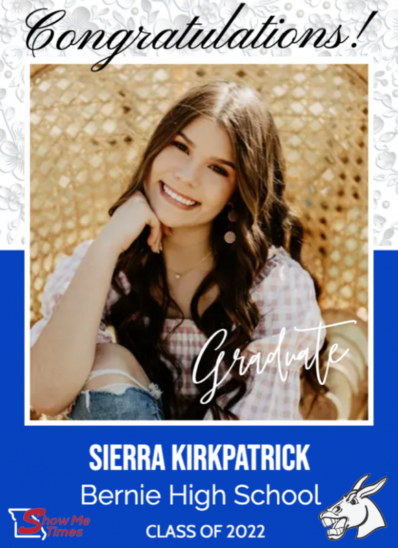 Congratulations Bernie High School Class of 2022 Sierra Kirkpatrick