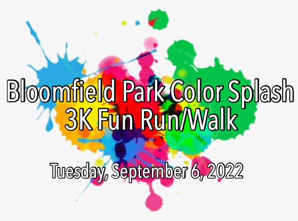 Bloomfield Park Color Splash 3K Fun Run/Walk