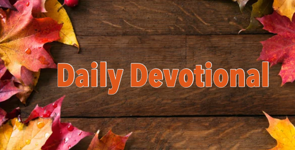 Daily Devotional - Thursday, September 9, 2022 - The Danger of an Unbelieving Heart