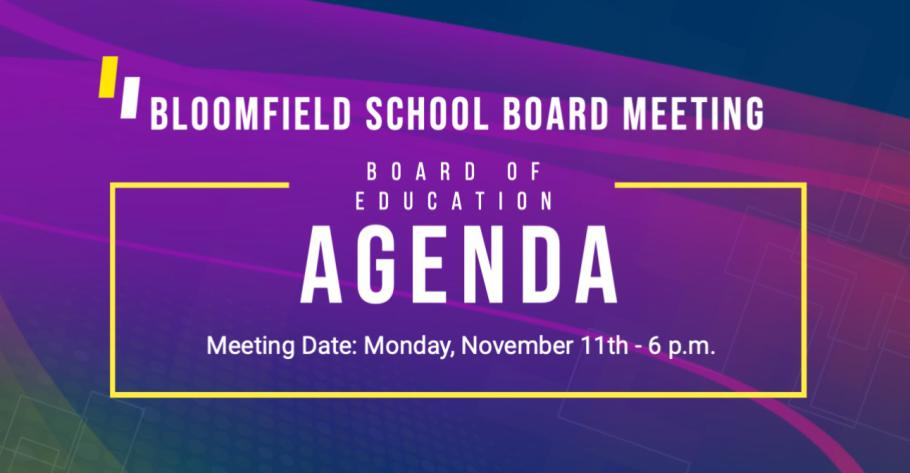 The Bloomfield School Board of Education Meeting Agenda for Monday, November 11th