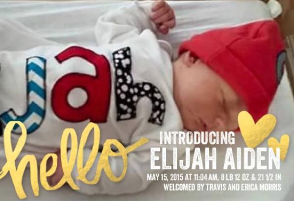 Welcome to the World Elijah Aiden Morris