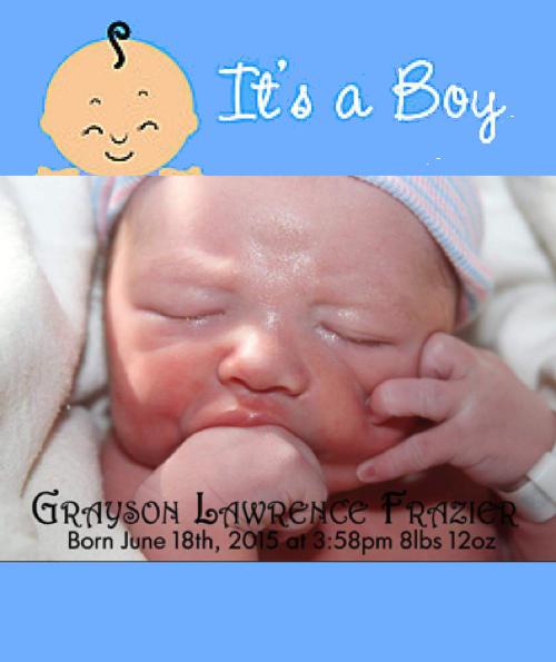 Welcome to the World Grayson Lawrence Frazier