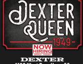 Dexter Queen Hiring Full-Time and Part-Time Employees