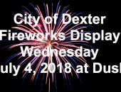 Dexter Fireworks Display Set for Wednesday, July 4, 2018