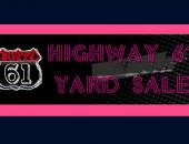 HWY 61 Yard Sale in Full Swing This Weekend!