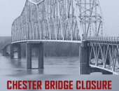 Chester Bridge Closure Expected June 1, 2019 Due to High Water